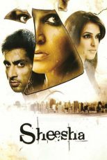 دانلود + تماشای آنلاین فیلم هندی Sheesha 2005